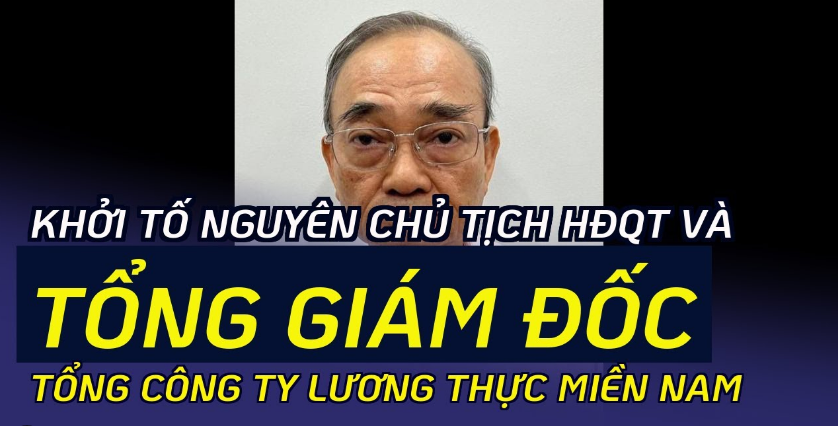 Bắt nguyên Tổng Giám đốc, nguyên Chủ tịch HĐQT Tổng Công ty Lương thực miền Nam