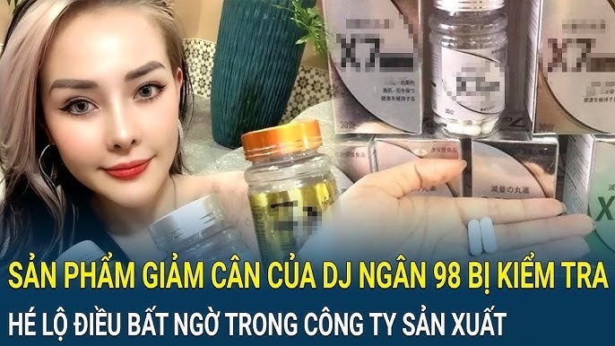 Bộ Y tế vào cuộc kiểm tra, rà soát nội dung quảng cáo sản phẩm giảm cân của DJ Ngân 98